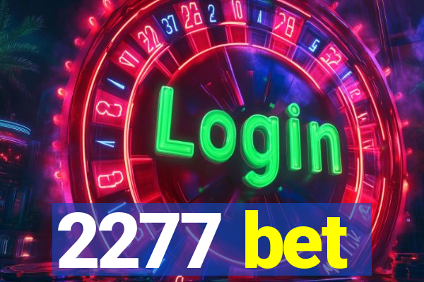 2277 bet